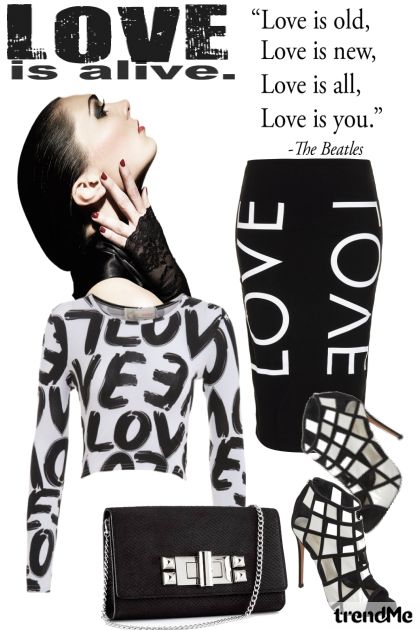 Love Is Alive- combinação de moda