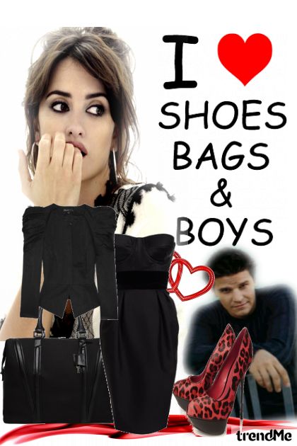 shoes..bags...and boy :P :)