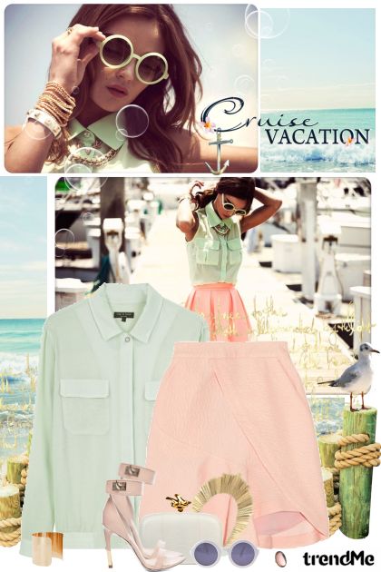 Cruise vacation...- Fashion set