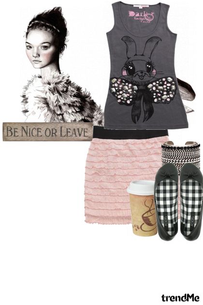 Be nice or leave!- Fashion set