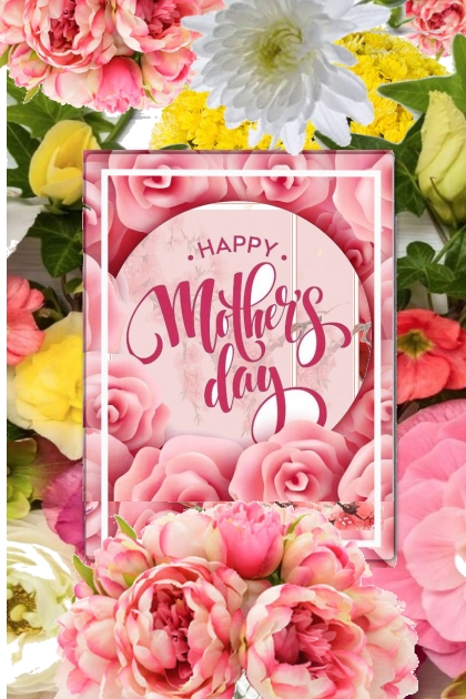 Happy Mother's Day Day Friends- Combinaciónde moda