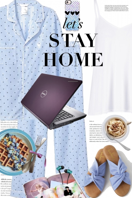 Let's Stay Home Dear- Combinaciónde moda