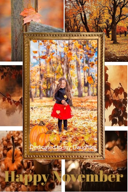 Happy November...Dedicated to my Daughter- Combinaciónde moda