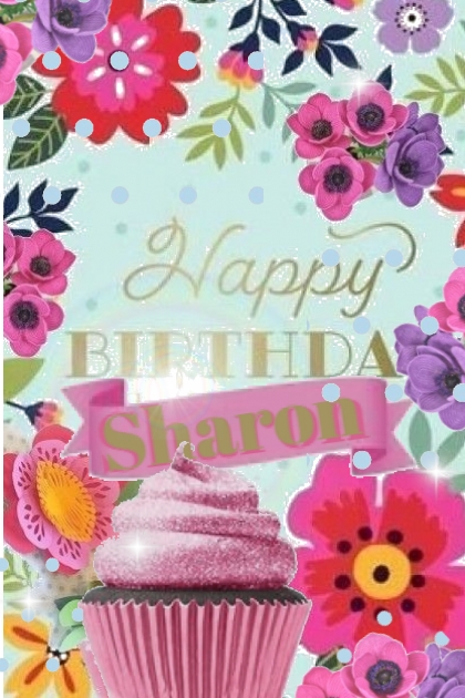 Happy Birthday Sharon