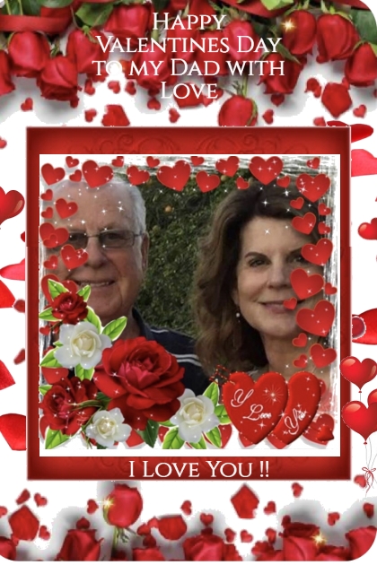 Happy Valentines Day to my Dad