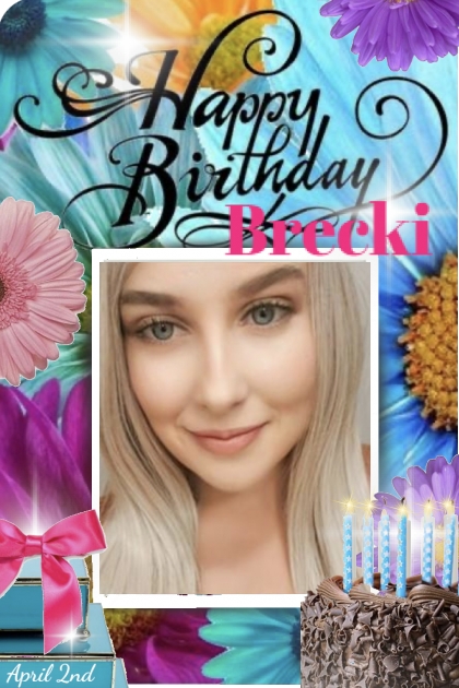 Happy Birthday Brecki- Kreacja