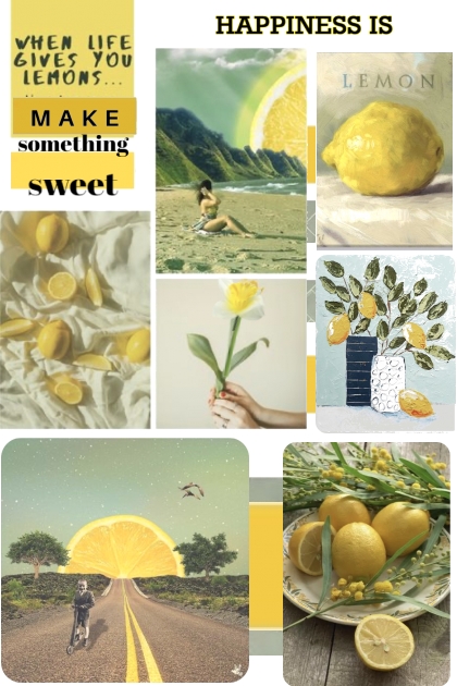 When Life Gives You Lemons Make Something Sweet