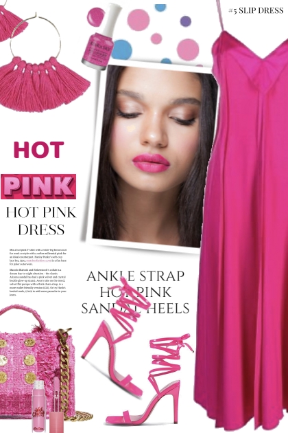 Hot Pink Slip Dress Style- Modna kombinacija