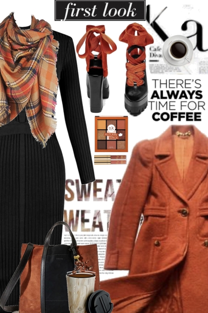 Theres Always Time For Coffee- Combinazione di moda
