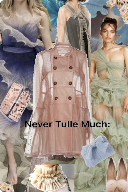 NEVER TULLE MUCH