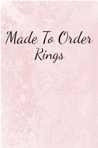 Made To Order Rings- Combinaciónde moda