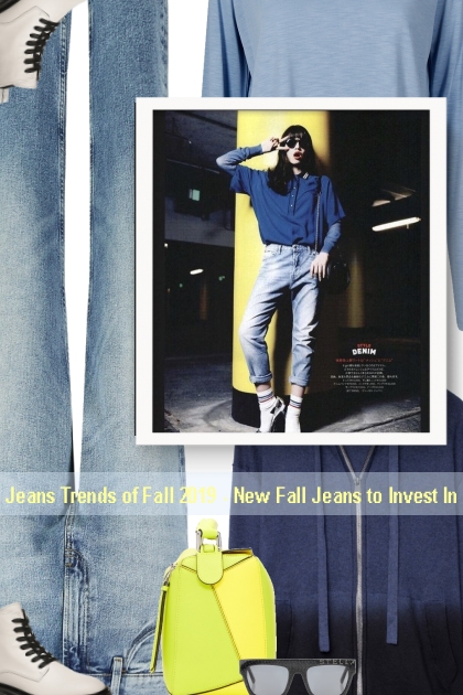 Jeans Trends of Fall 2019 - New Fall Jeans to Inve- Modna kombinacija