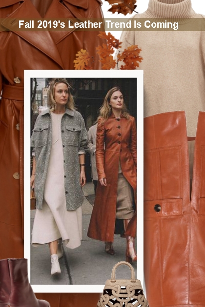 Fall 2019's Leather Trend Is Coming - Combinazione di moda