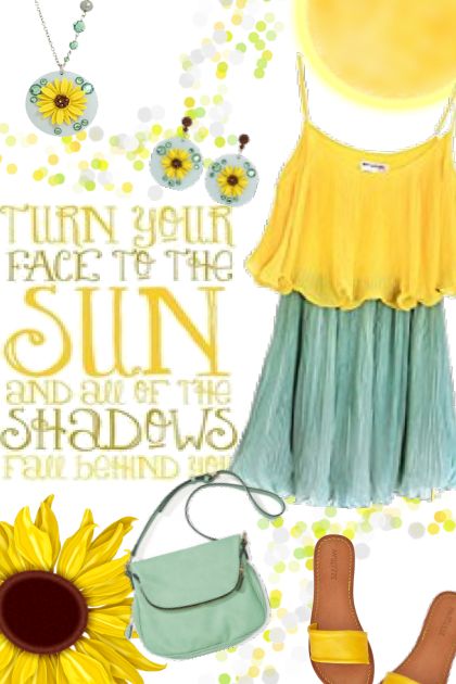 Turn Your Face to the Sun- Fashion set
