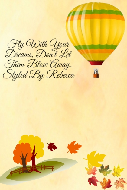 Fly With Your Dreams- combinação de moda