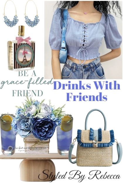 Grace,Friendship,And Drinks- Combinazione di moda
