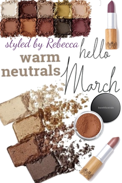 March warm neutrals- Fashion set