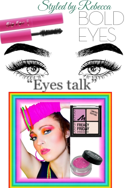 Bold Eyes-5/7/25