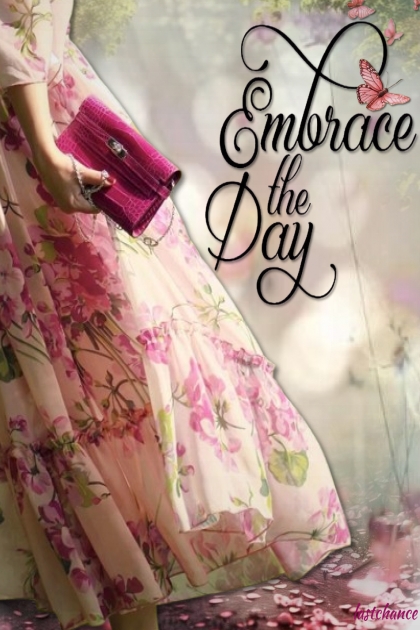 Embrace the Day