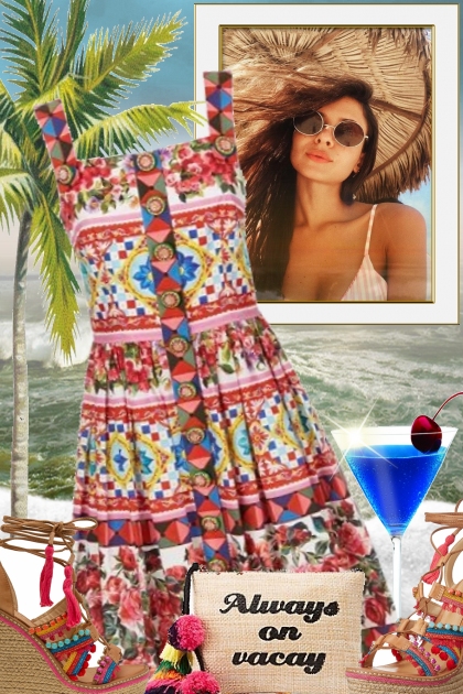 Always on vacay- Fashion set