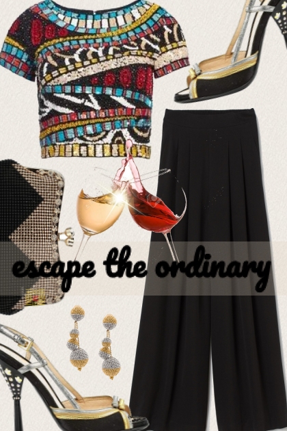 Escape the ordinary- Fashion set