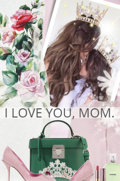 I LOVE YOU, MOM.- combinação de moda