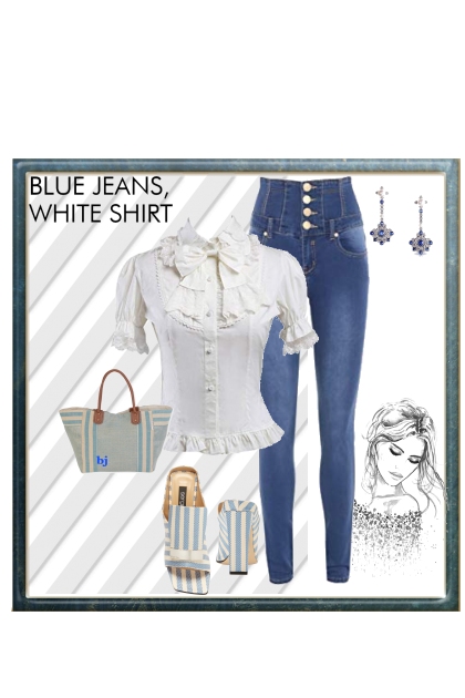 Blue Jeans, White Shirt- Combinaciónde moda