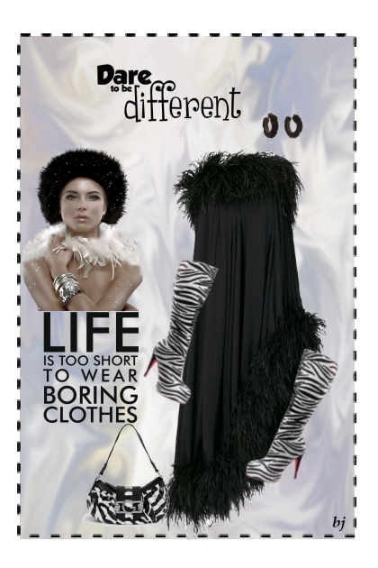 Life is Too Short--Dare to be Different- Fashion set