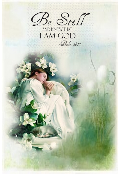 Be Still and Know that I AM GOD