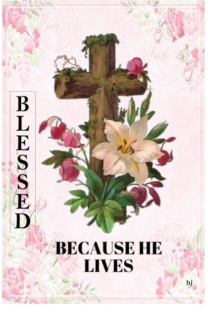 Blessed Because He Lives- Kreacja