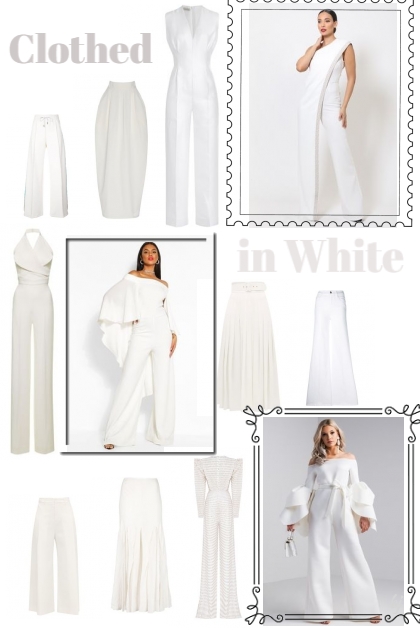 Clothed in White- Модное сочетание