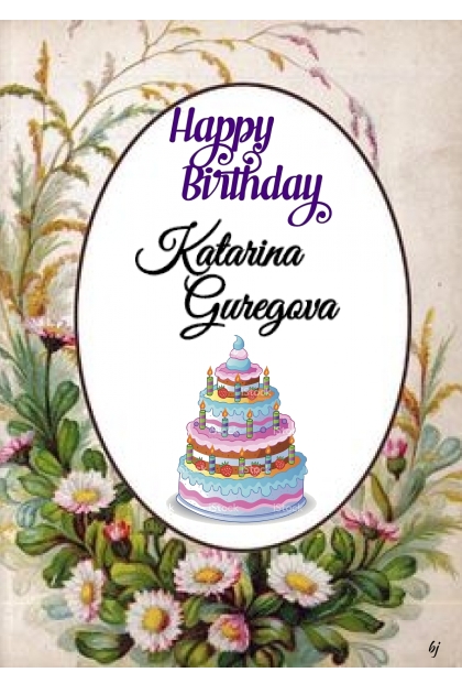 Happy Birthday Katarina Guregova- Kreacja