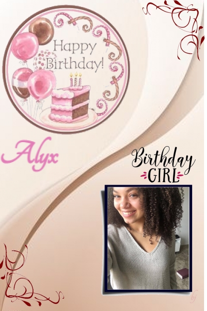 Happy Birthday Alyx!- Fashion set