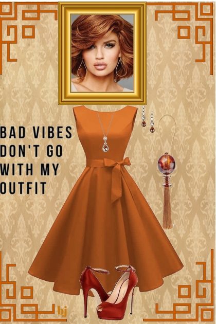 Bad Vibes Don't Go With My Outfit- Fashion set