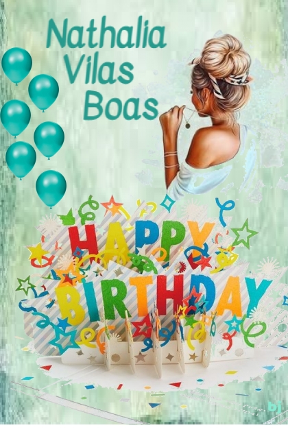 Happy Birthday Nathalia Vilas Boas!