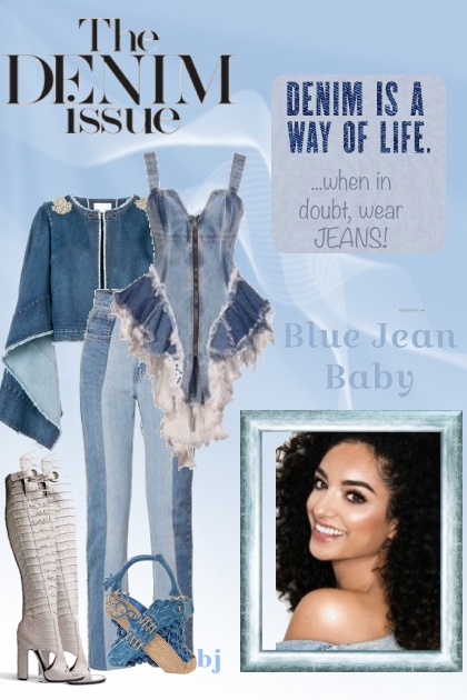 The Denim Issue--Blue Jean Baby- Modna kombinacija