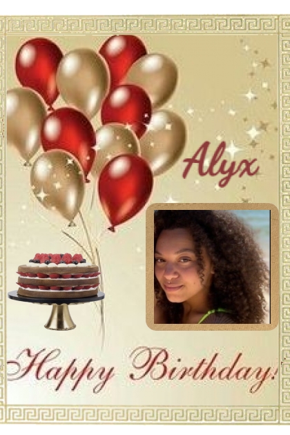Happy Birthday to our Granddaughter Alyx!