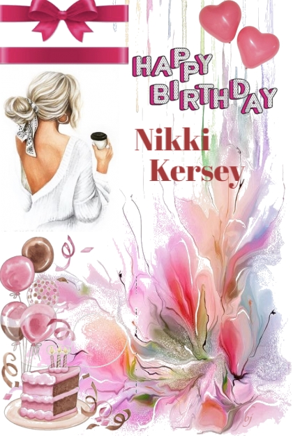 Happy Birthday Nikki Kersey!!