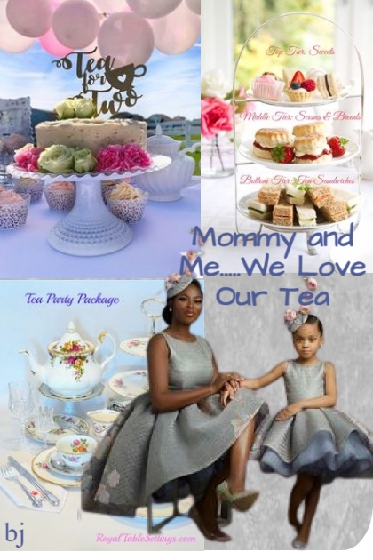 Mommy and Me....We Love Our Tea