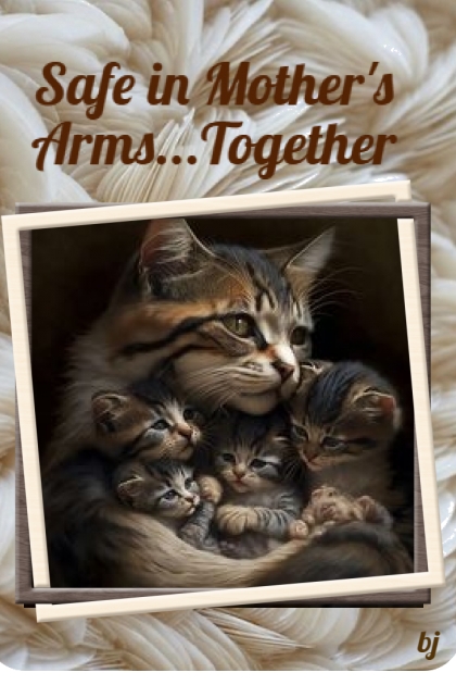 Safe in Mother's Arms...Together- Modna kombinacija