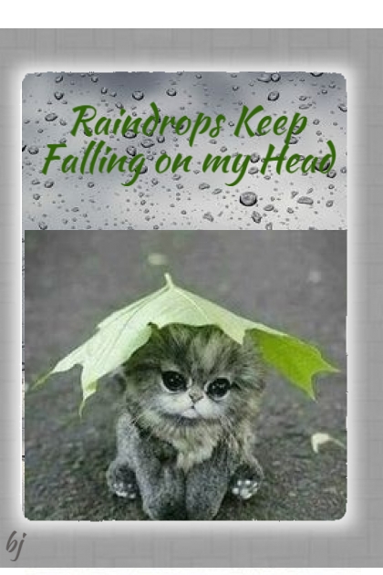 Raindrops Keep Falling on my Head- combinação de moda
