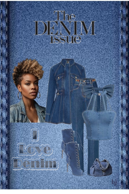 The Denim Issue--I Love Denim