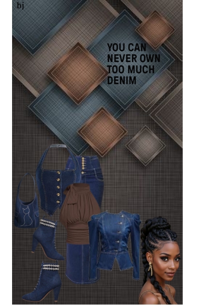 You Can Never Own Too Much Denim