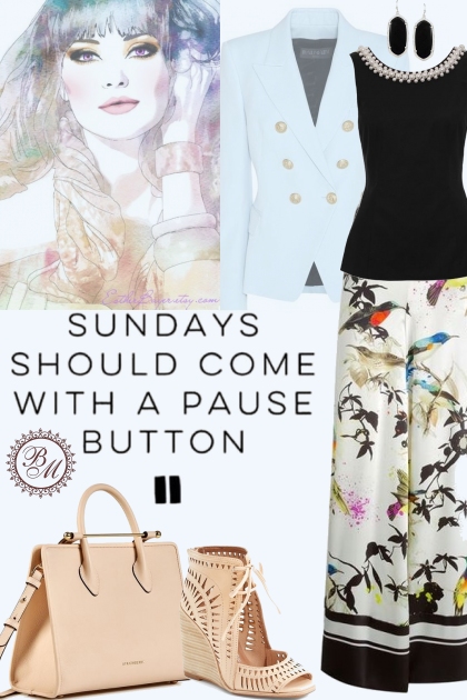 Sundays Should Come With A Pause Button!- Modna kombinacija