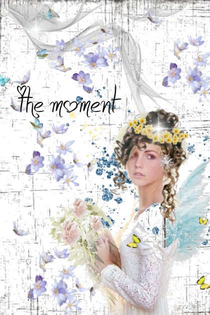 THE MOMENT......        ♥- Kreacja