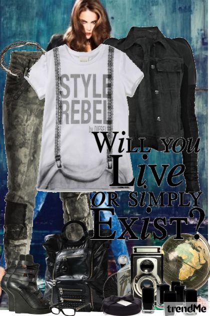 Live or Exist?- Modna kombinacija