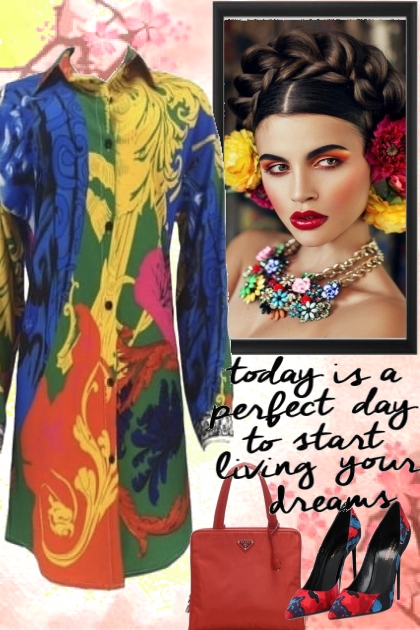 TODAY IS A PERFECT DAY TO START LIVING YOUR DREAMS- combinação de moda