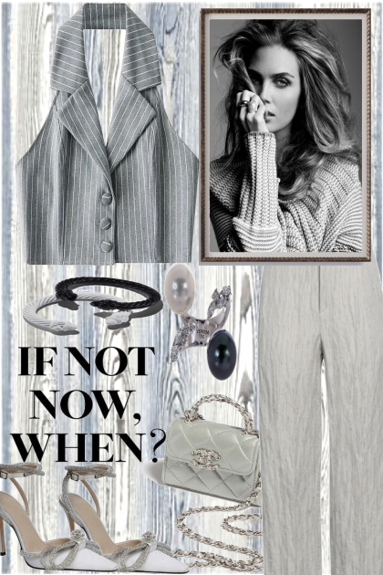 IF NOT NOW....?- Fashion set