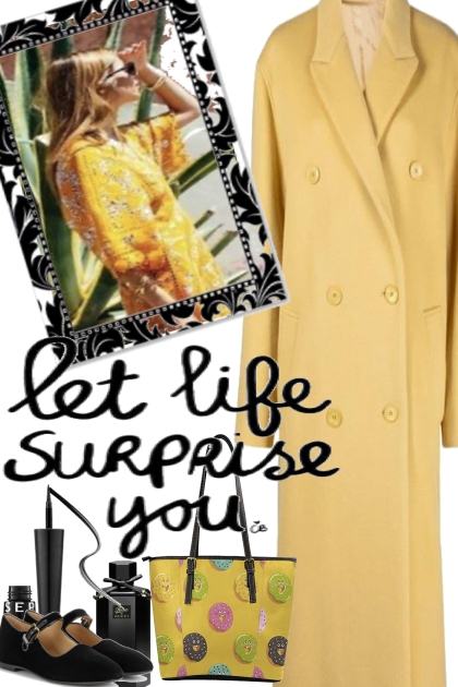 LET LIFE SURPRISE YOU .- Fashion set