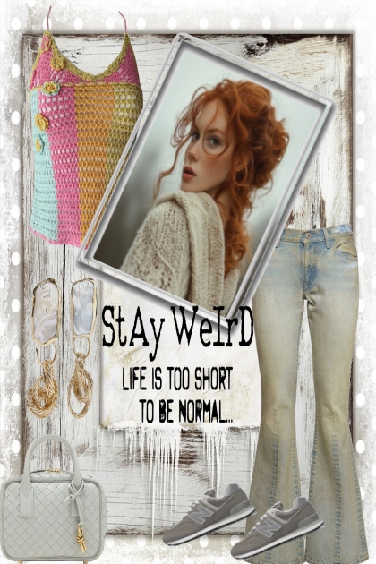 stay weird..- Модное сочетание